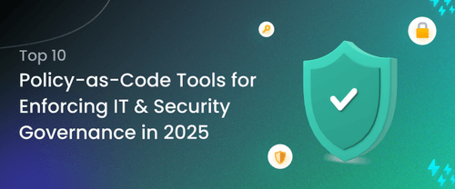 Code. Stack Legislation Policy Top 10 Policy-as-Code Tools for Enforcing IT & Security Governance in 2025