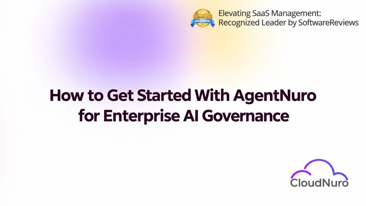 How to Get Started With AgentNuro for Enterprise AI Governance