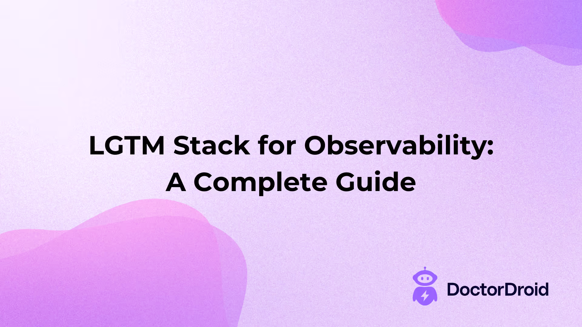 LGTM Stack for Observability: A Complete Guide