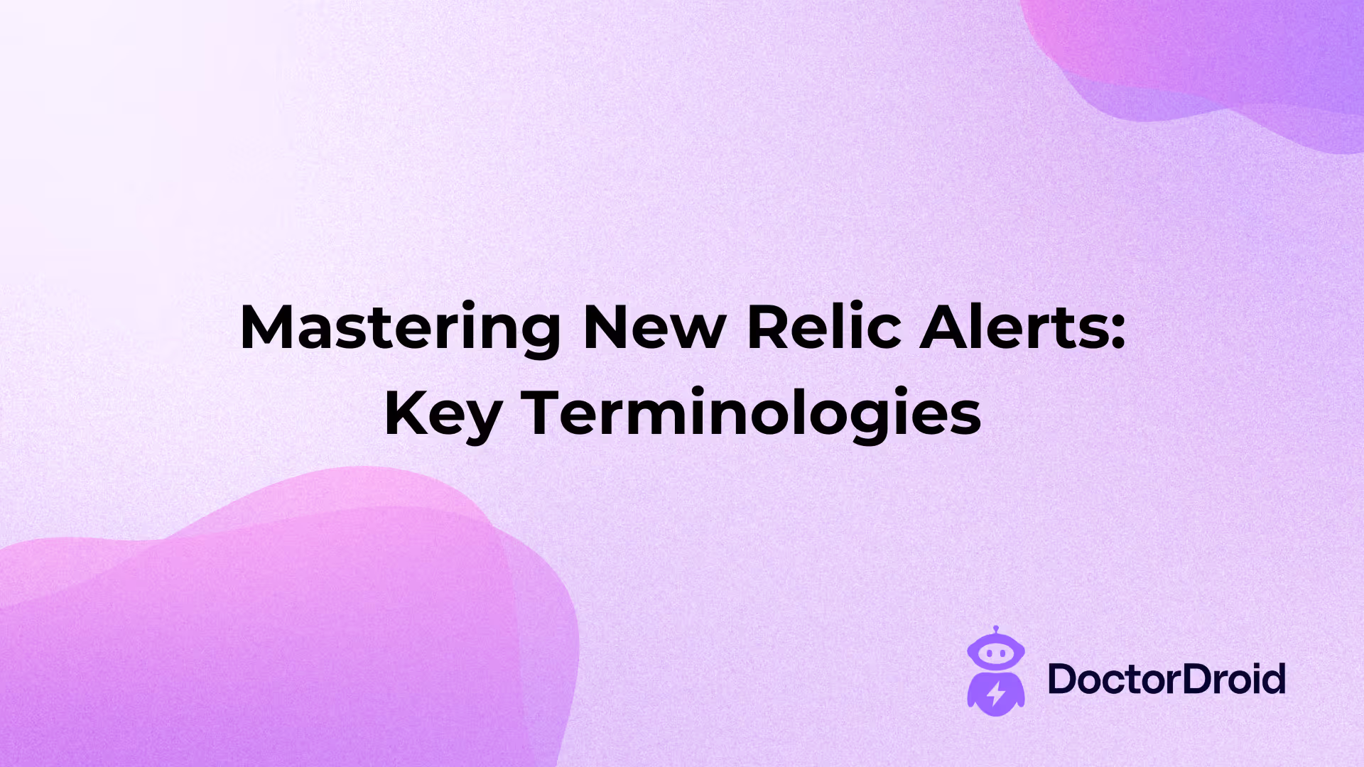 Mastering New Relic Alerts: Key Terminologies