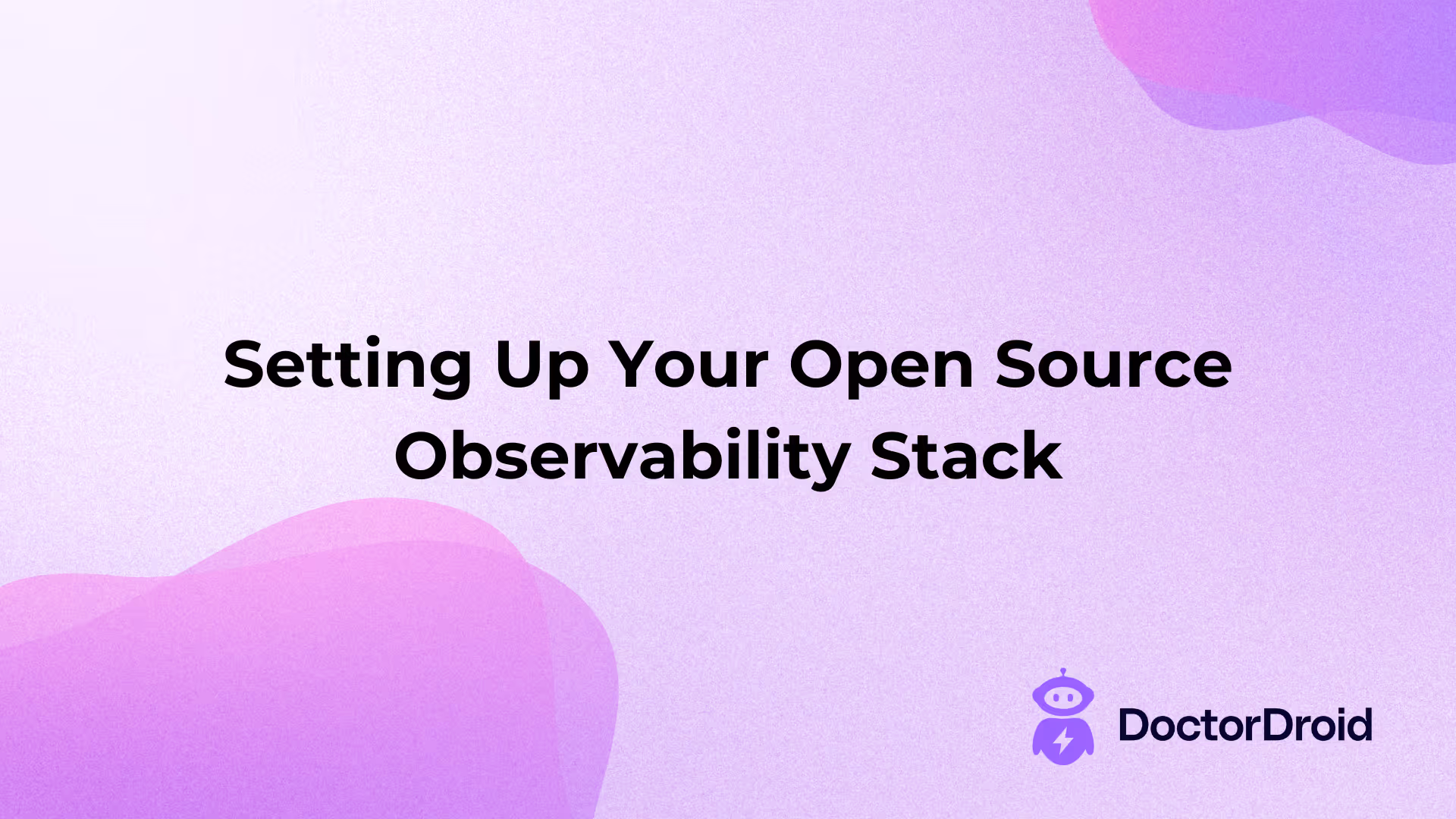 Setting Up Your Open Source Observability Stack
