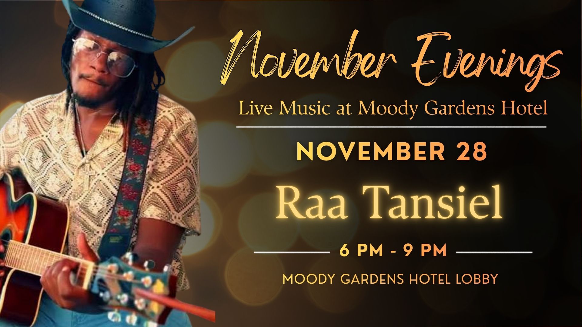 Raa Tansiel in a black hat and glasses playing an acoustic guitar beside gold lettering with his November 28 set time in the hotel lobby over warm, blurred lights
