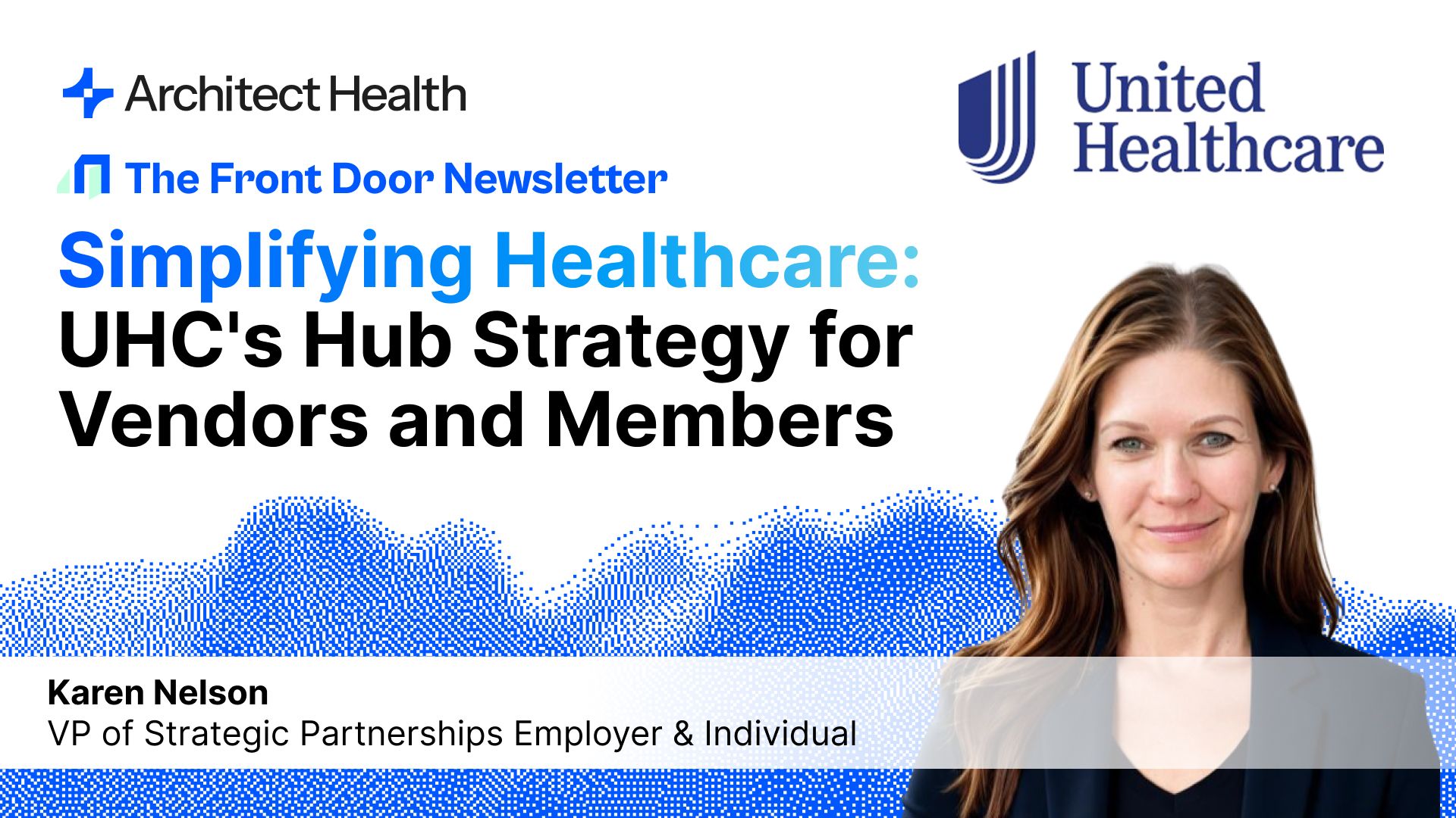 Simplifying Healthcare: UHC's Hub Strategy for Vendors and Members