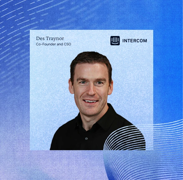 Des Traynor (Intercom): How we rebuilt the company for the AI era