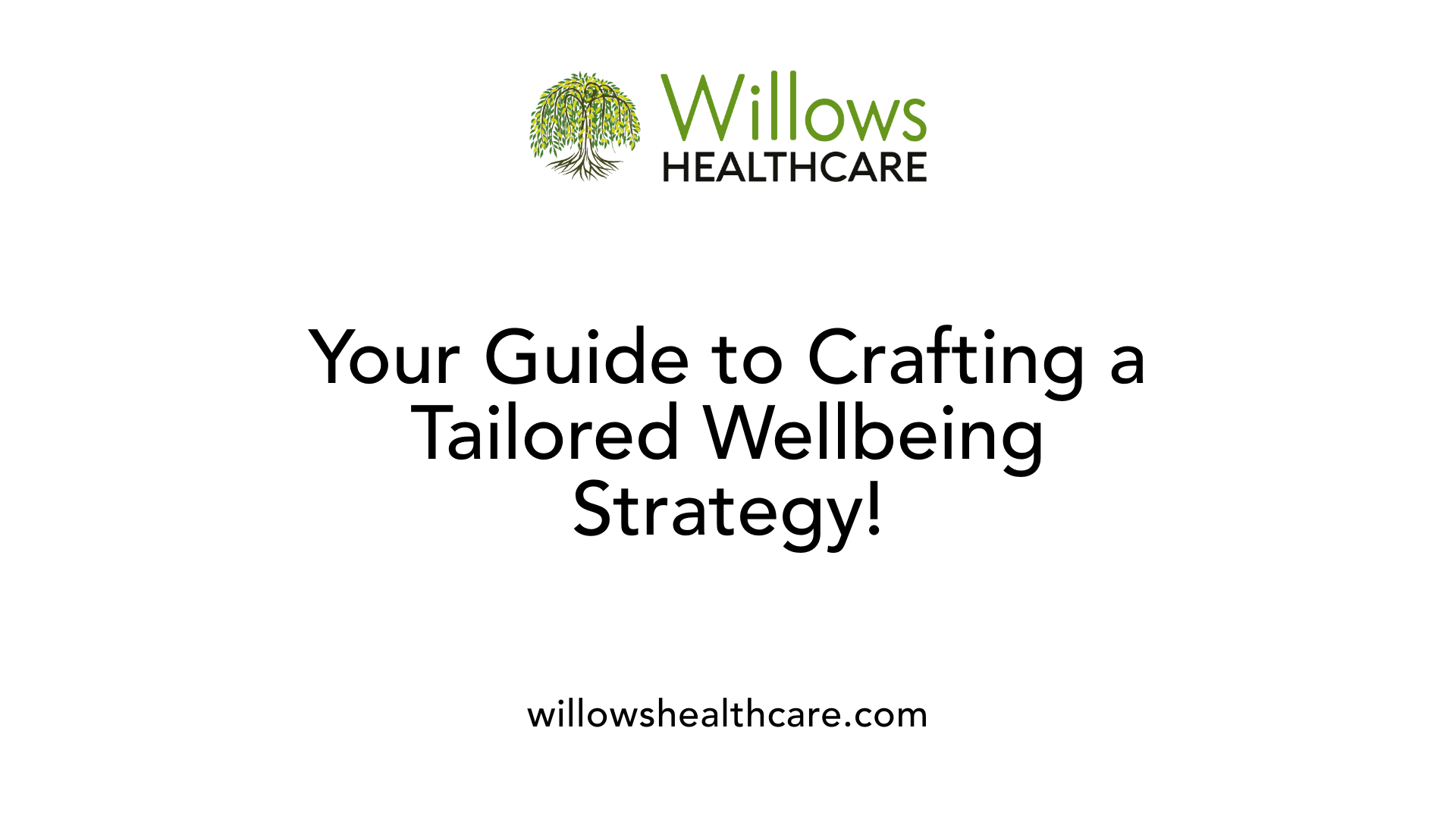 Your Guide to Crafting a Tailored Wellbeing Strategy!