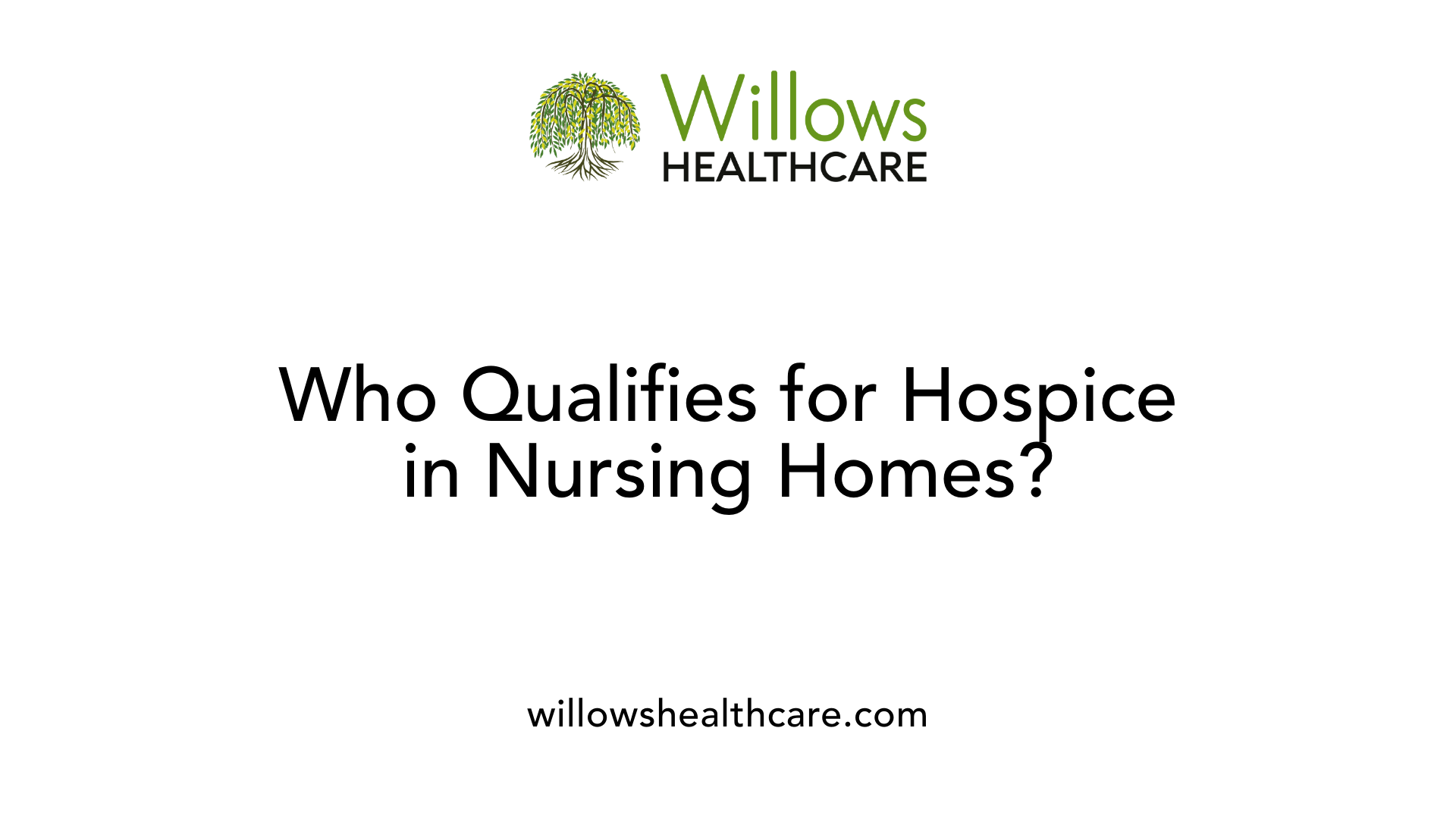 Who Qualifies for Hospice in Nursing Homes?