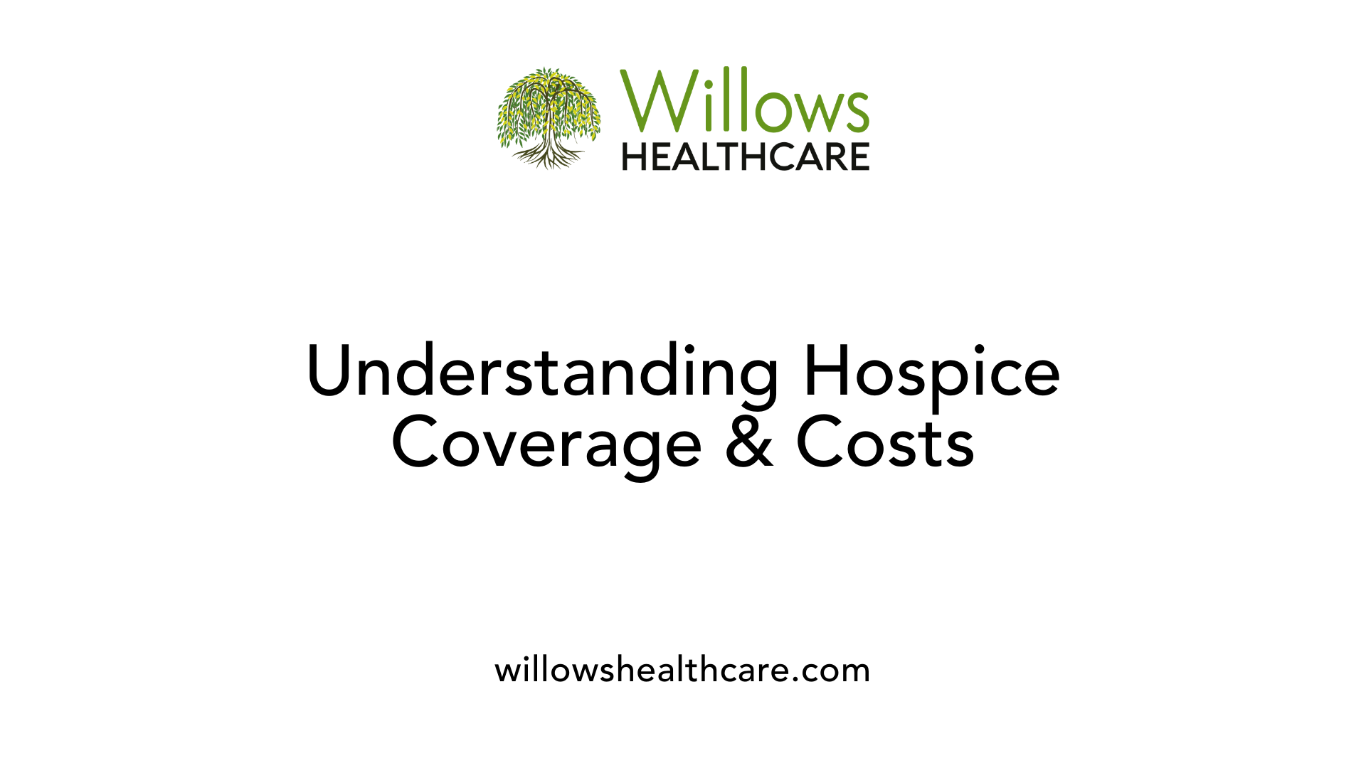 Understanding Hospice Coverage &amp; Costs