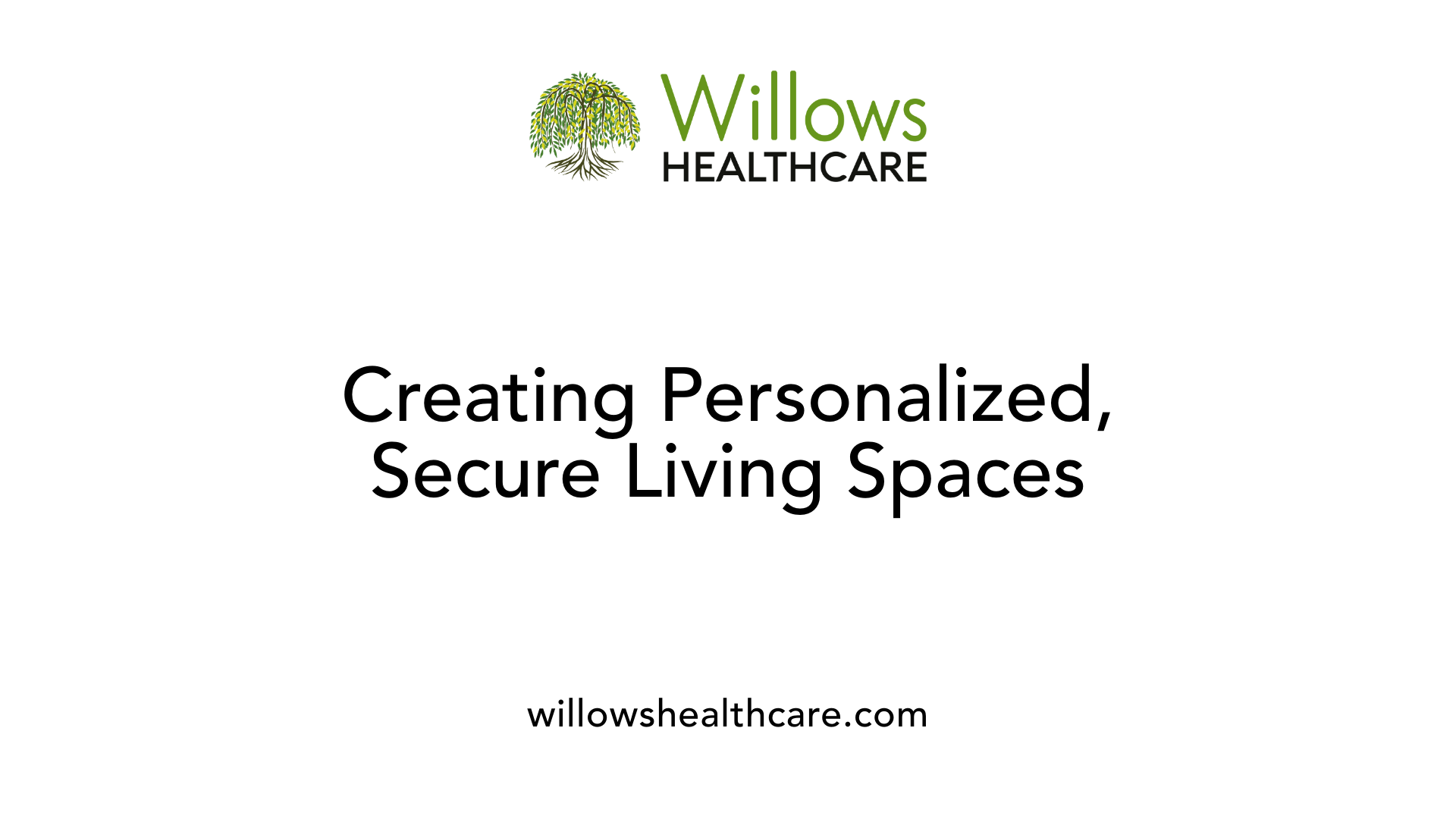 Creating Personalized, Secure Living Spaces