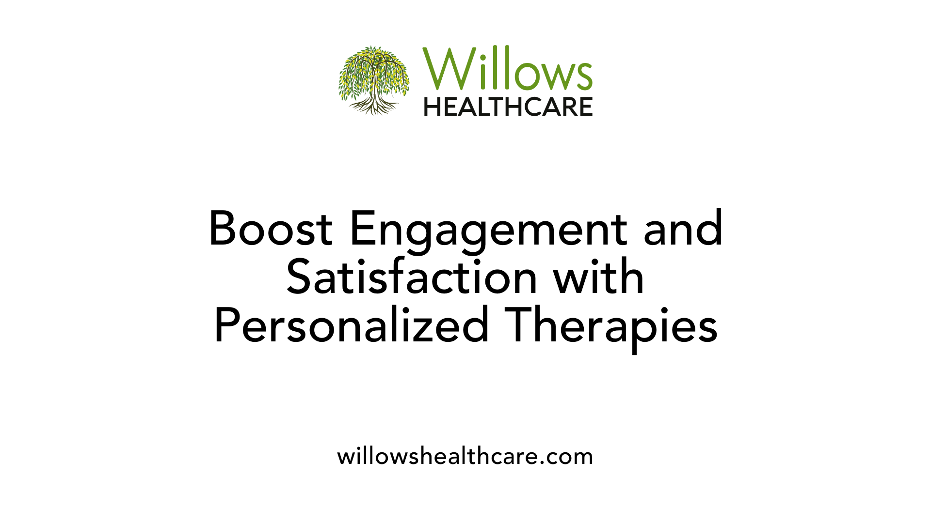Boost Engagement and Satisfaction with Personalized Therapies