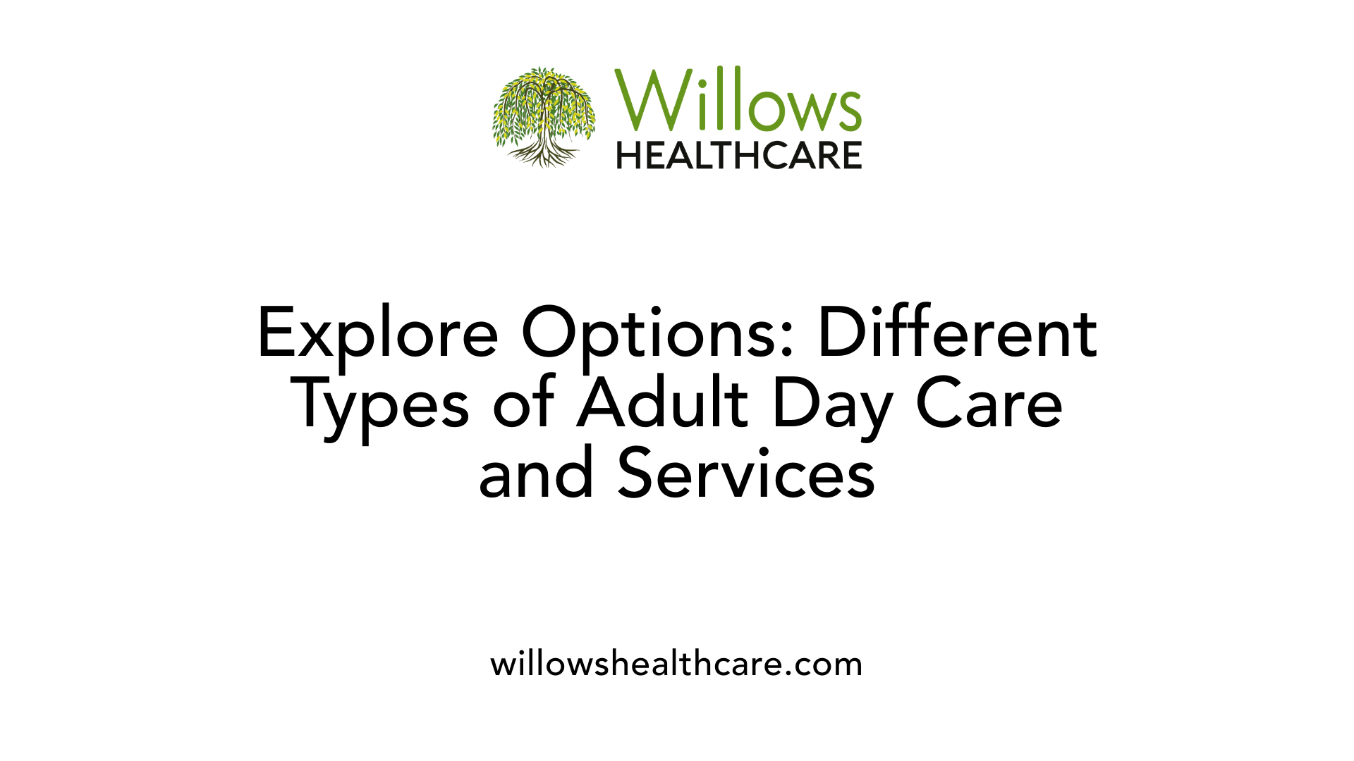 Explore Options: Different Types of Adult Day Care and Services