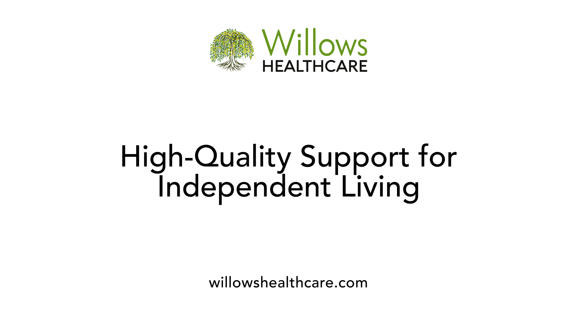 High-Quality Support for Independent Living