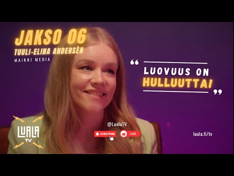 Katso video: LualaTV Jakso #6 / Tuuli-Elina Andersen, Maikki Media Oy. Klikkaamalla avaat videon katselutilaan.