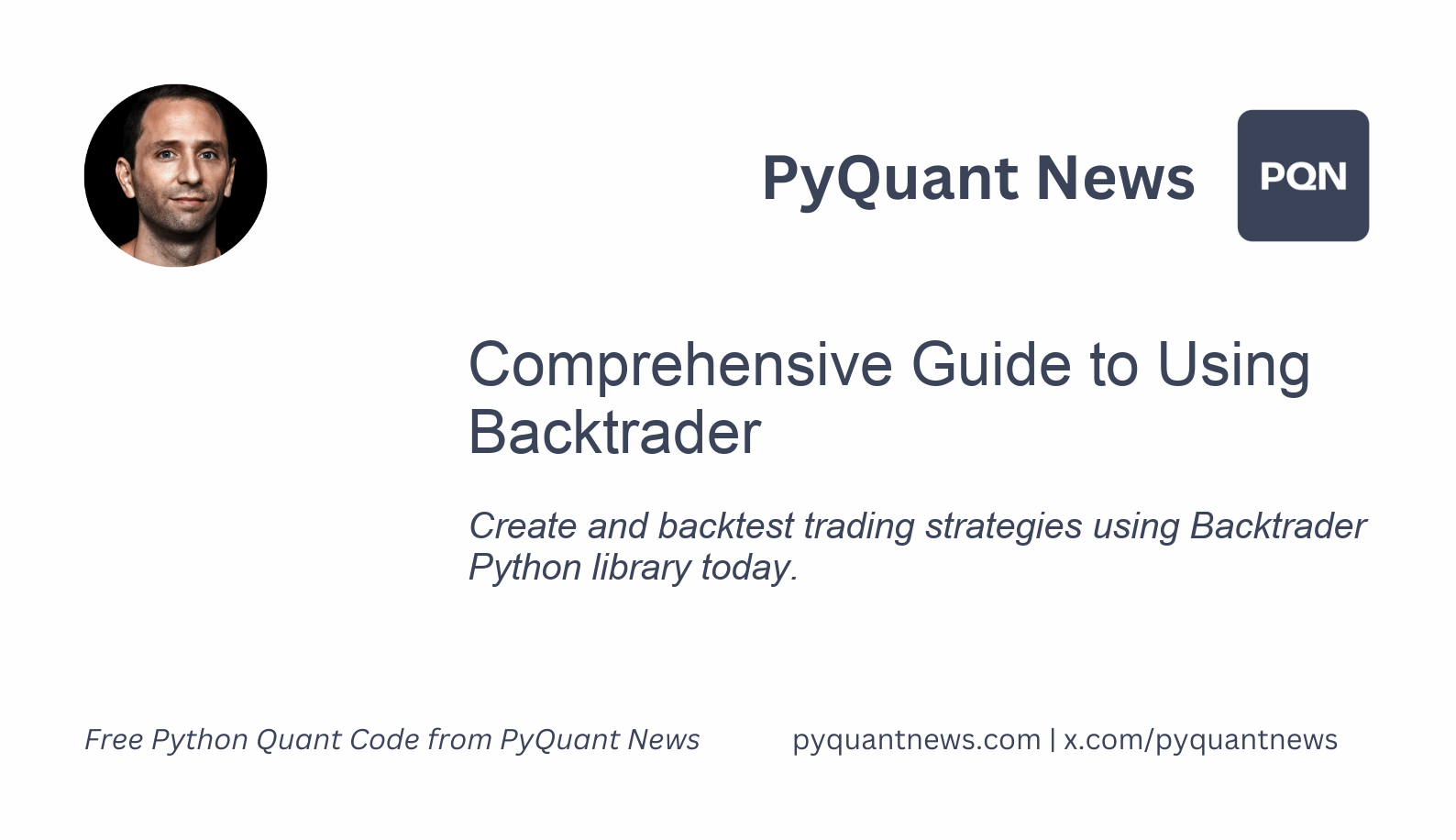 Comprehensive Guide to Using Backtrader