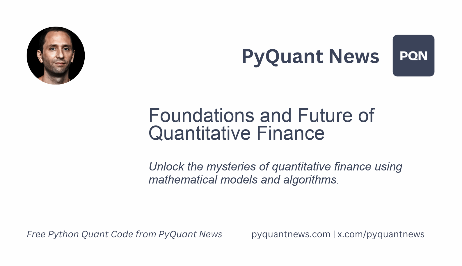 Foundations and Future of Quantitative Finance