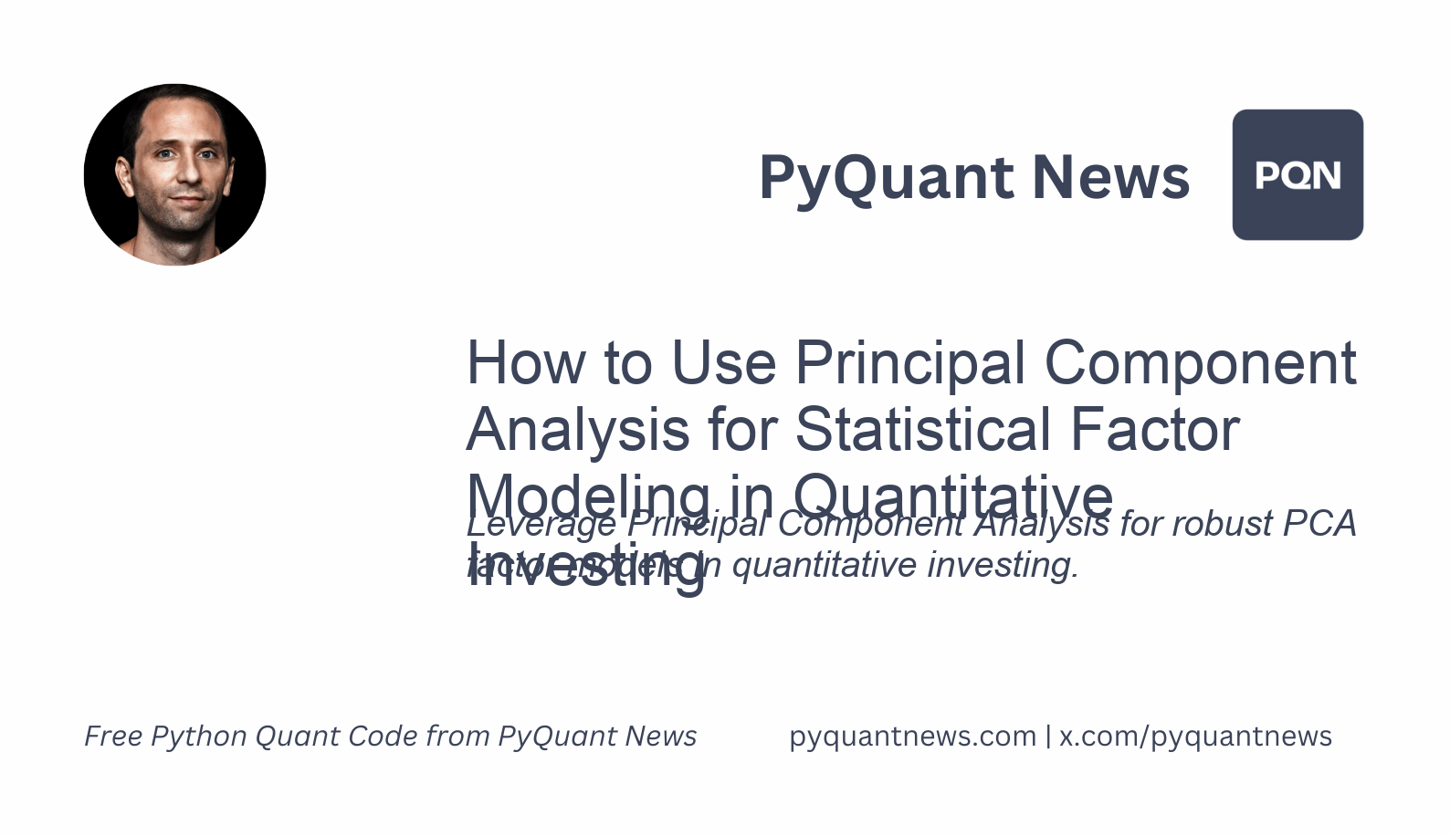 How to Use Principal Component Analysis for Statistical Factor Modeling in Quantitative Investing