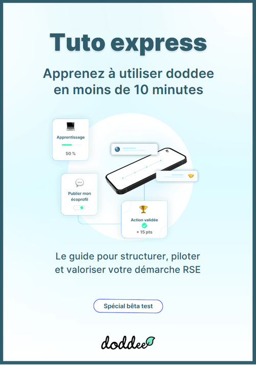Tuto express du logiciel Doddee pour comprendre rapidement comment structurer, piloter et valoriser sa démarche RSE