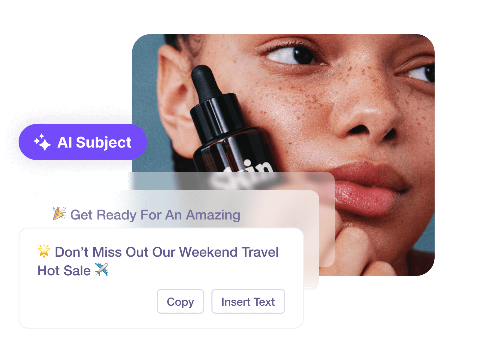 Beauty product interface with "AI Subject" label, promotional text "Don’t Miss Out Our Weekend Travel Hot Sale", and skincare product visual.