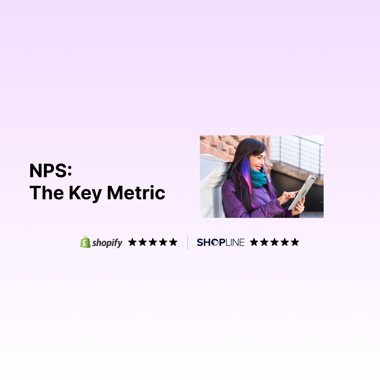 The Key Metric of "User First": NPS