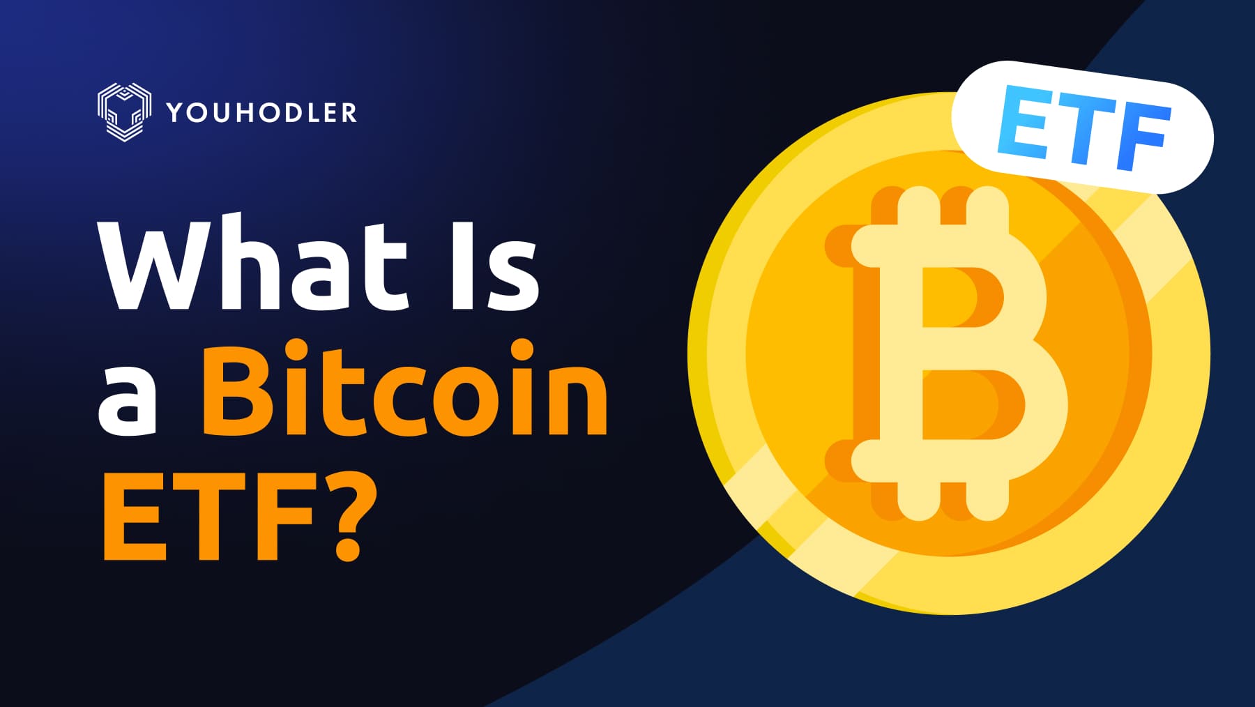 What Is a Bitcoin ETF? | YouHodler
