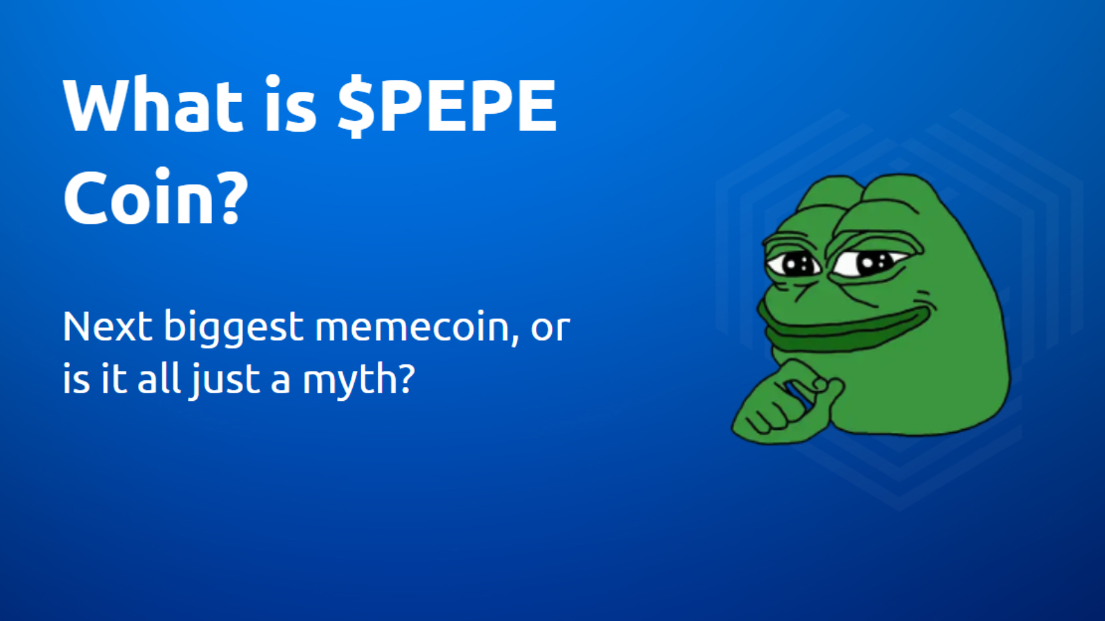 What is PEPE Coin? Next Big Memecoin or Myth?