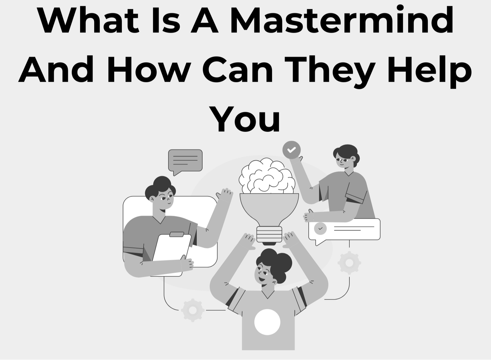 What Is A Mastermind And How Can They Help You What Is A Mastermind And How Can They Help You