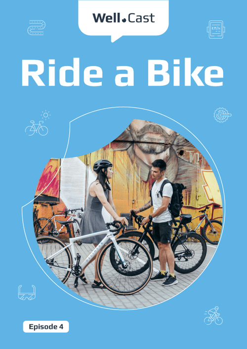 WellCast Episode 4 Ride a Bike!