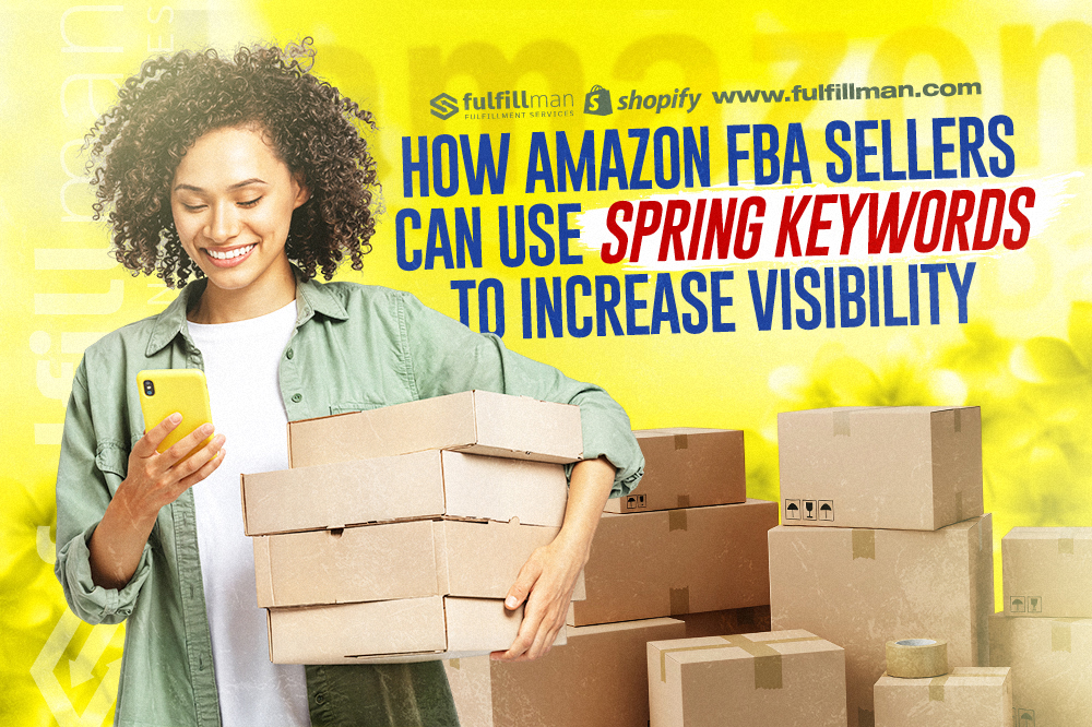 How Amazon FBA Sellers Can Use Spring Keywords To Increase Visibility