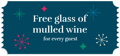 Free glass of mulled wine for every guest