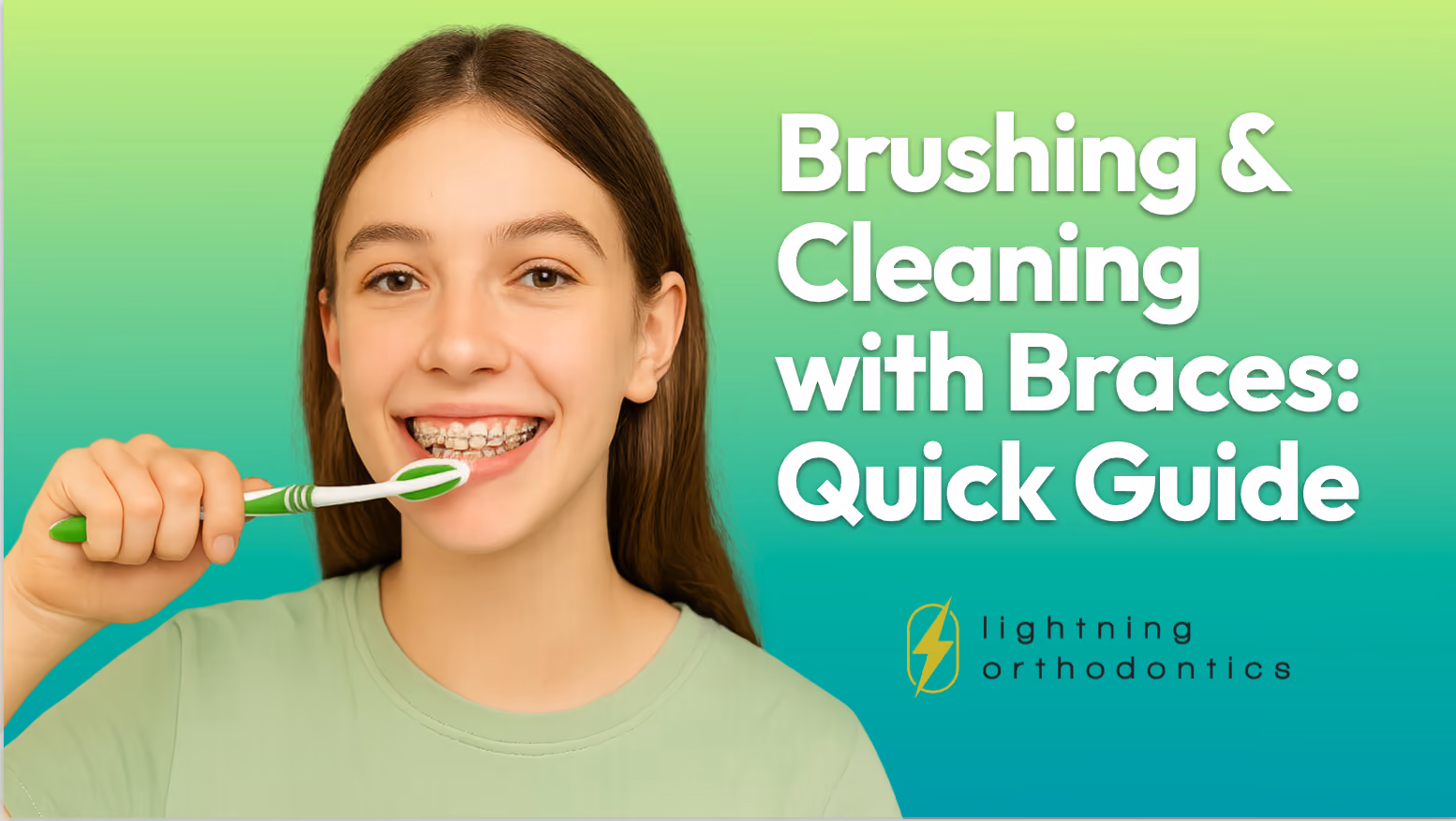 Brushing & Cleaning with Braces: Quick Guide