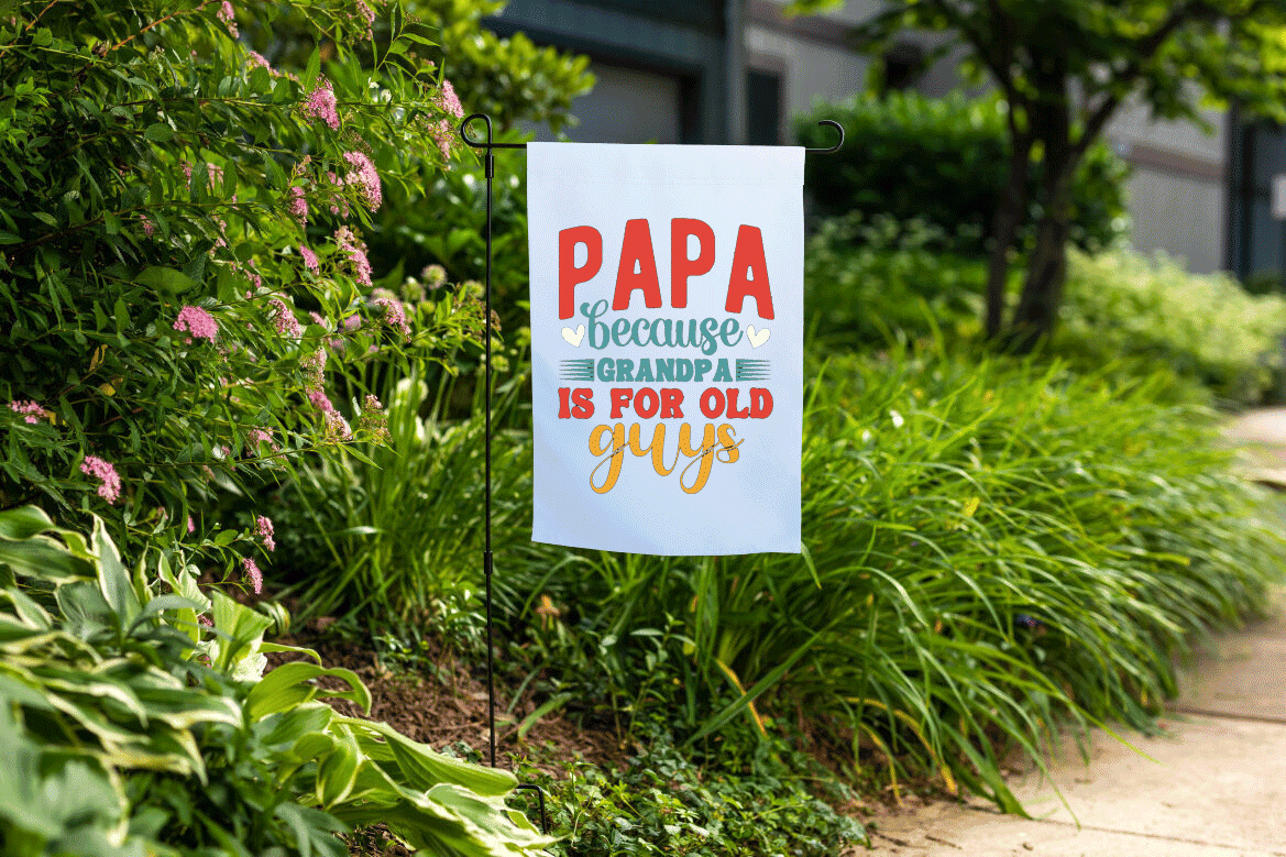 White garden flag with playful text ‘Papa because Grandpa is for old guys’ – personalized outdoor gift for Grandparents Day