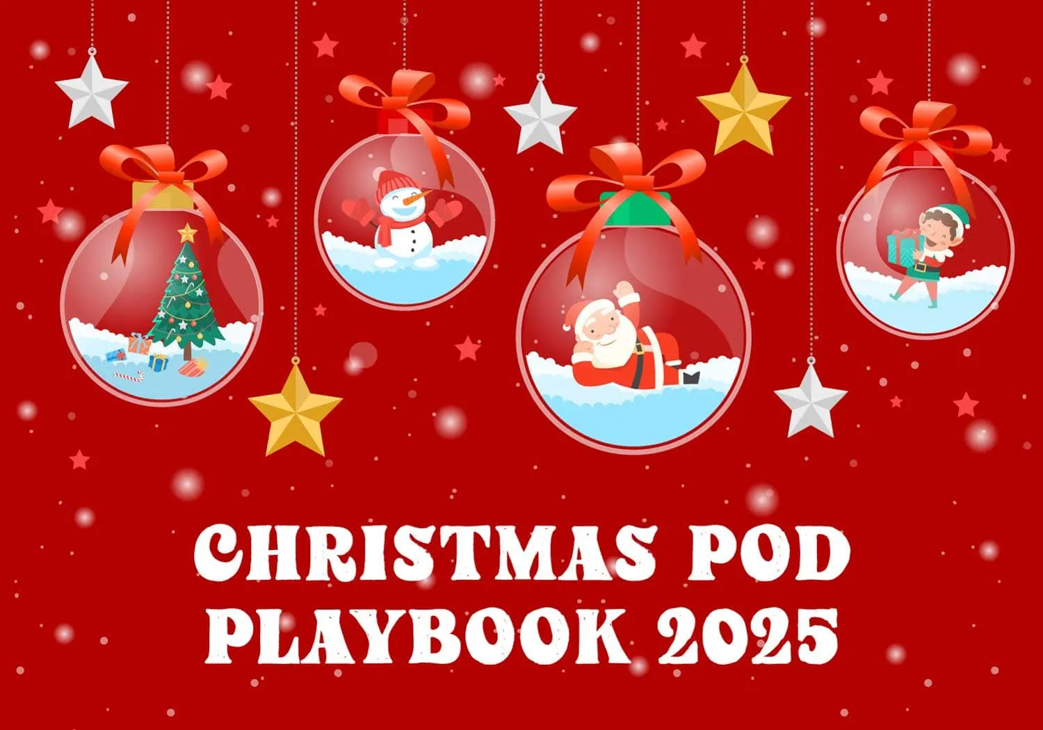 Christmas POD Playbook 2025 cover image featuring festive ornaments with Santa, snowman, and Christmas tree on a red background.