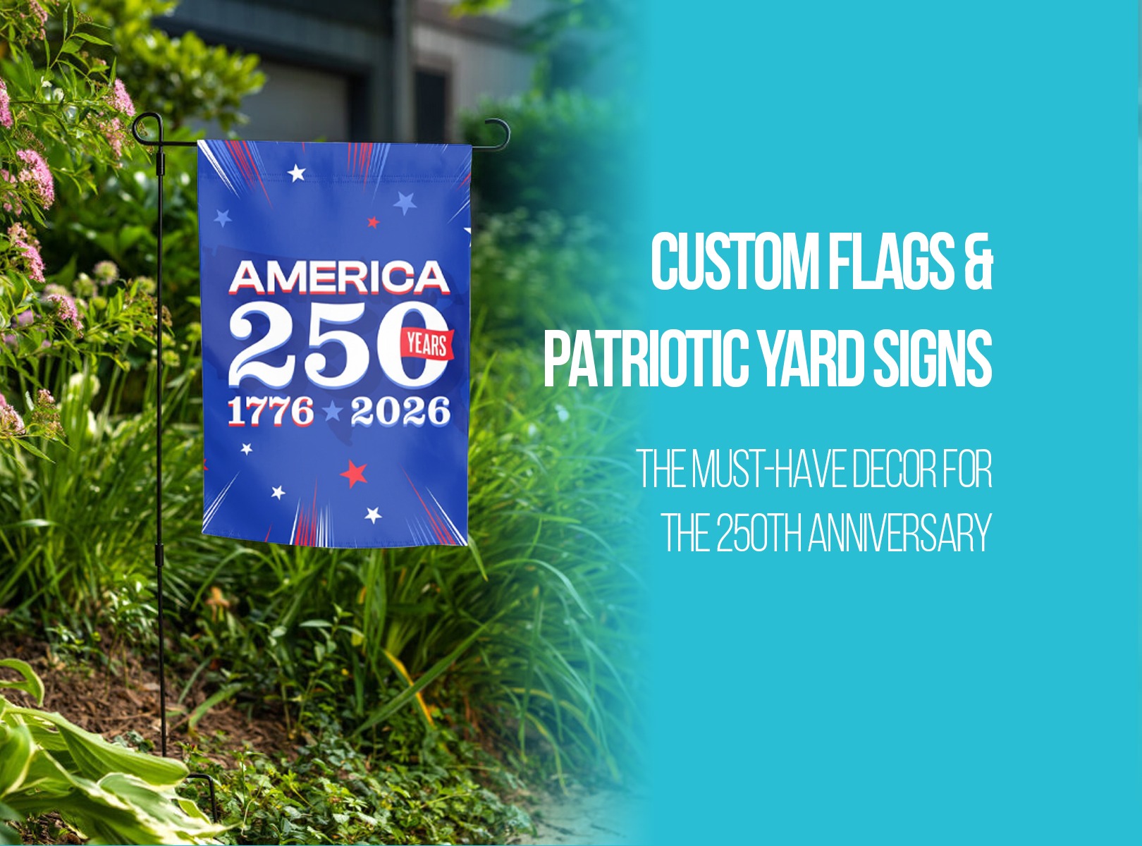 Hero image showing custom patriotic garden flags displayed outdoors for the 250th anniversary celebration.