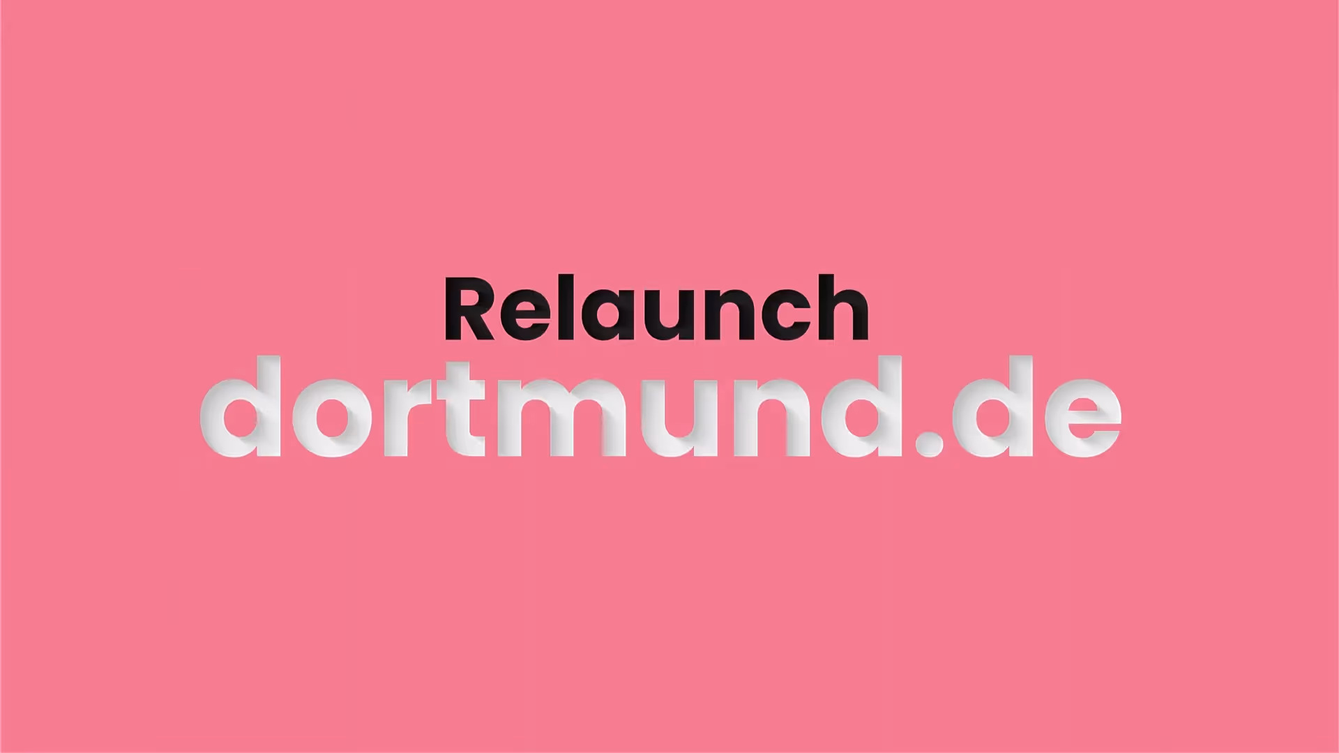 Pinkfarbener Hintergrund mit großem Schriftzug ‚Relaunch dortmund.de‘ – Visual für den Neustart der städtischen Website.