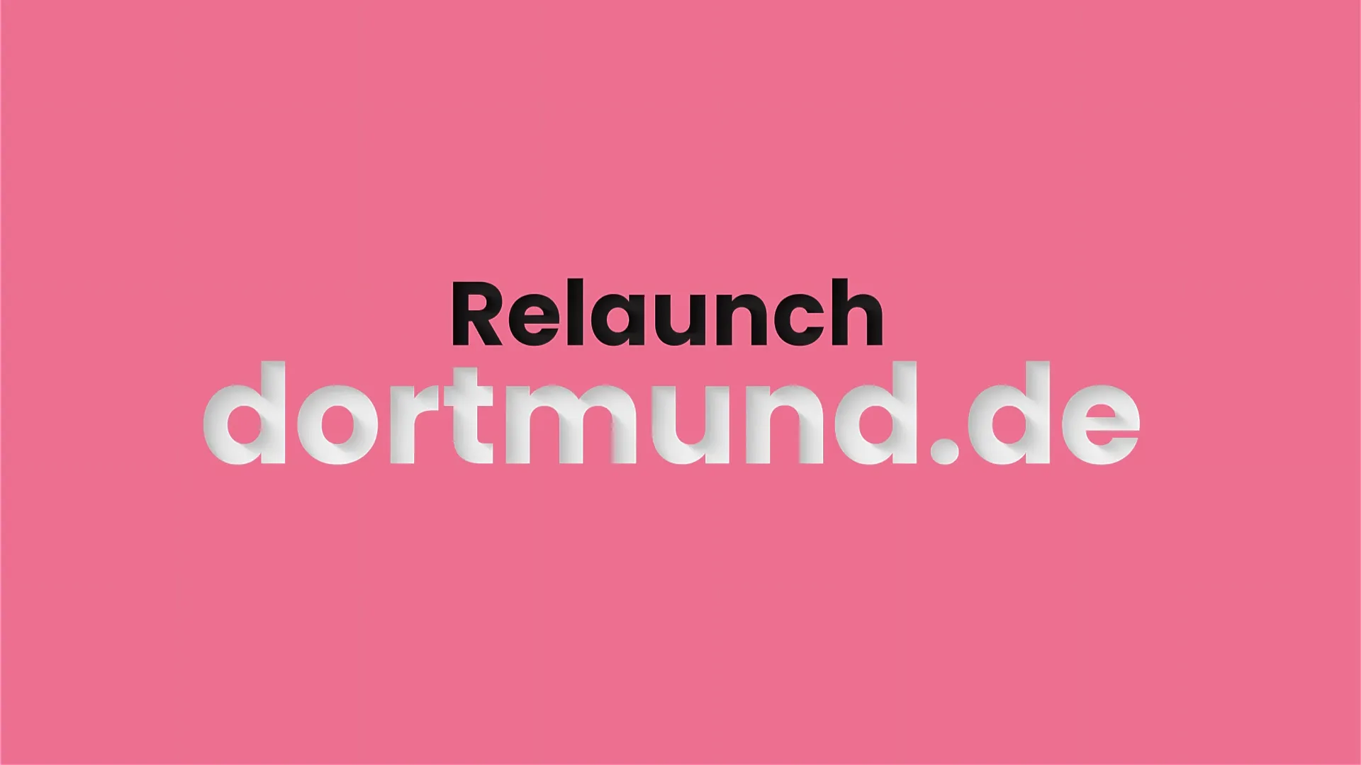 Pinkfarbener Hintergrund mit großem Schriftzug ‚Relaunch dortmund.de‘ – Visual für den Neustart der städtischen Website.
