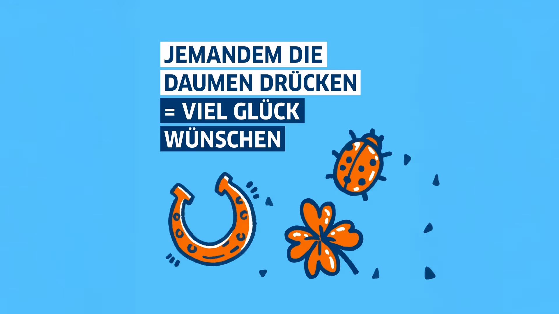 Illustration mit Spruch „Jemandem die Daumen drücken“, Symbole für Glück: Kleeblatt, Hufeisen und Marienkäfer, Bedeutung: viel Glück wünschen.
