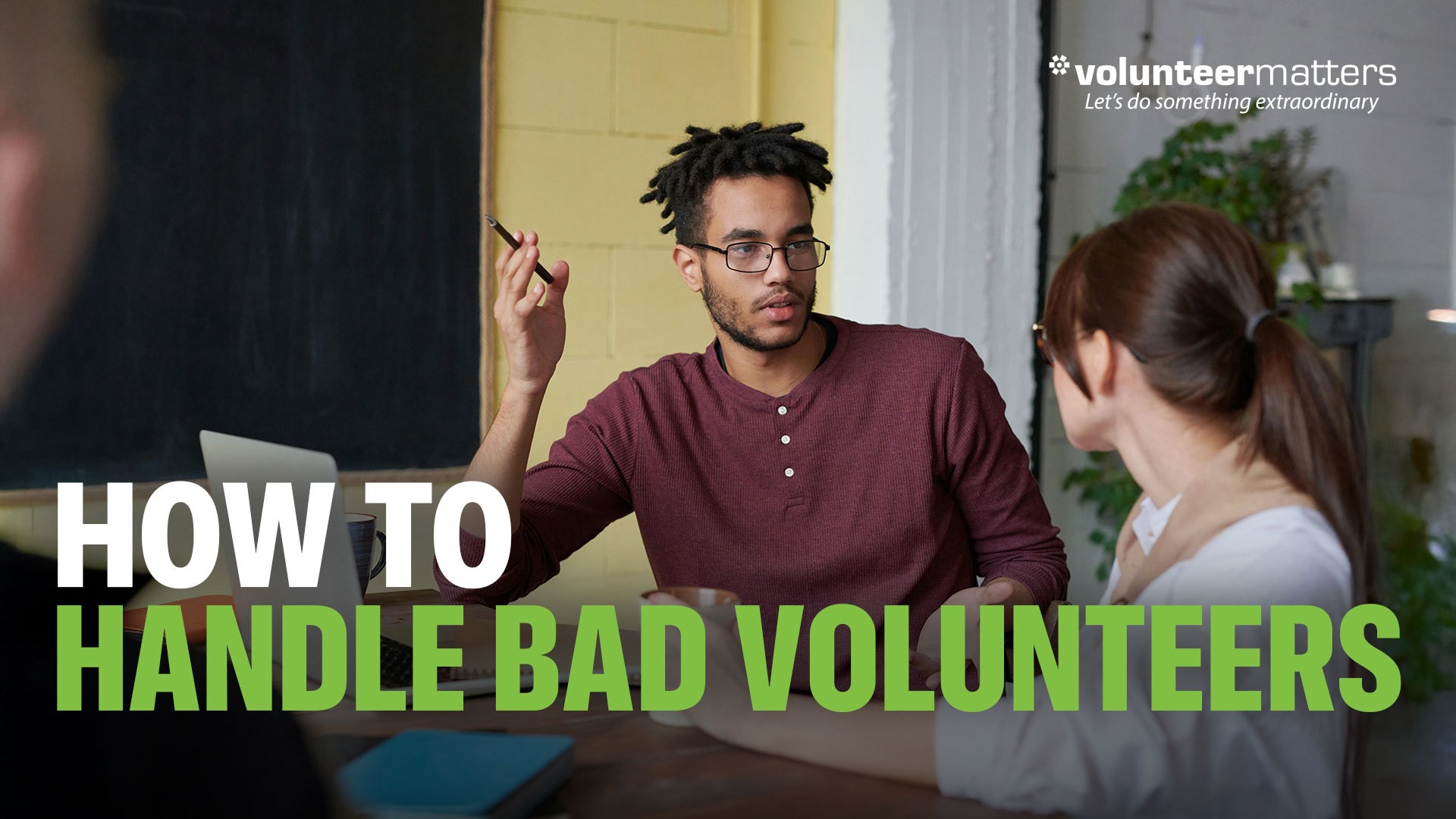 How to Handle Bad Volunteers: Detecting & Redirecting