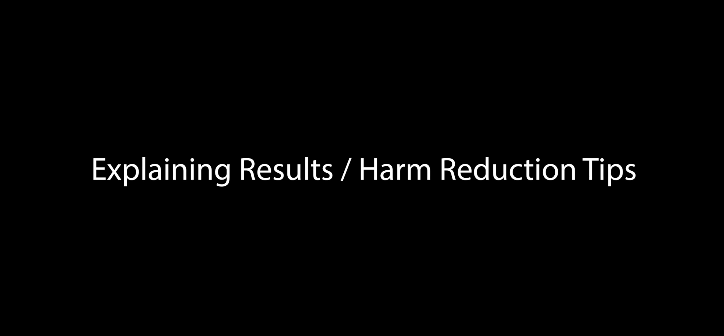 DRAFT - Explaining the Analysis - Harm Reduction Tips