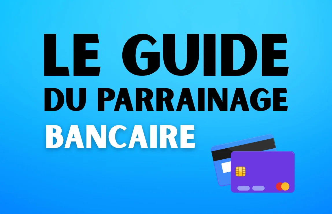 Parrainage Bancaire : Quelle banque en ligne choisir en 2026 ?