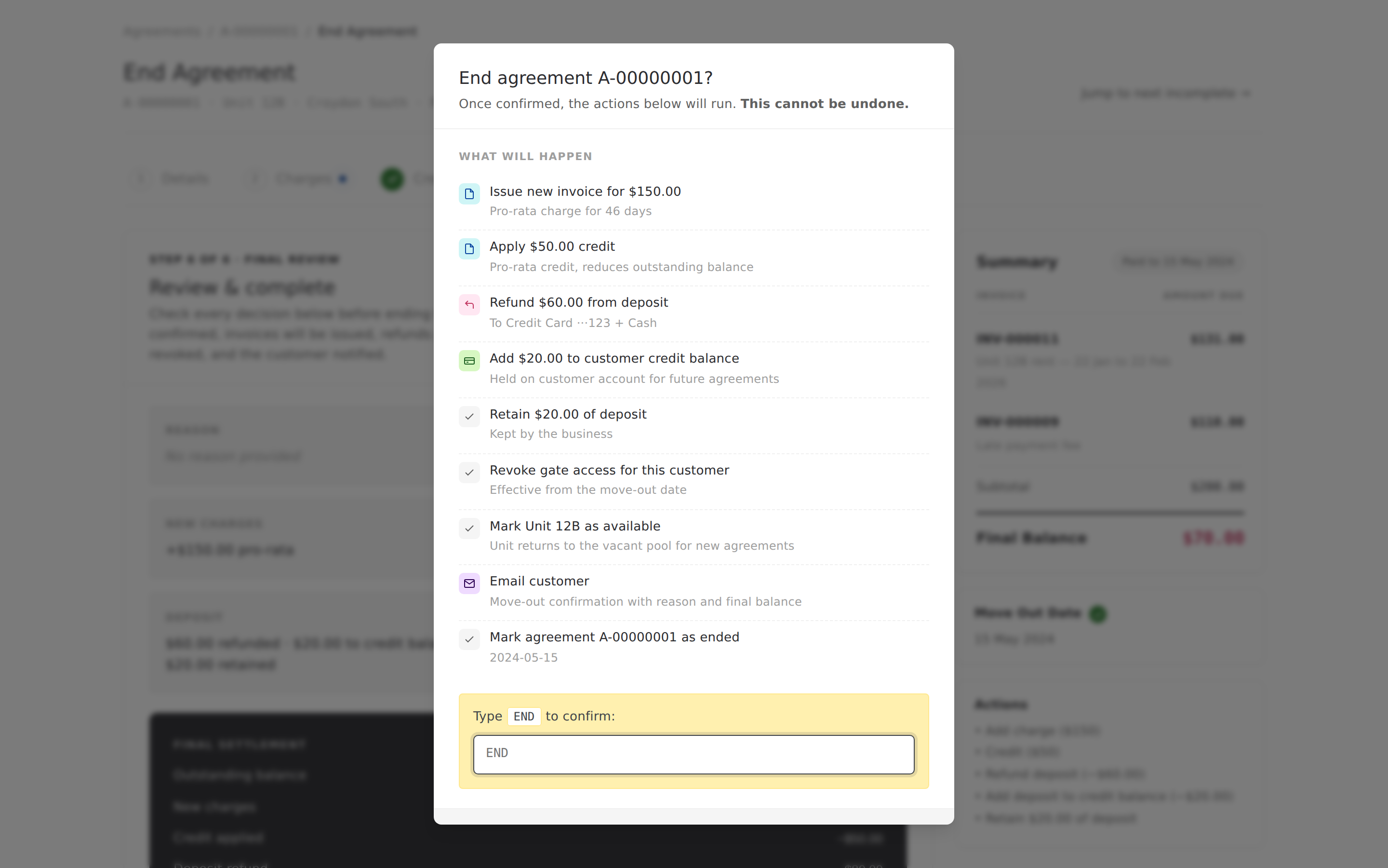End Agreement confirmation modal listing every action that will run: invoice issued, credit applied, deposit refunded and split, gate access revoked, Unit 12B marked available, customer emailed, agreement archived.