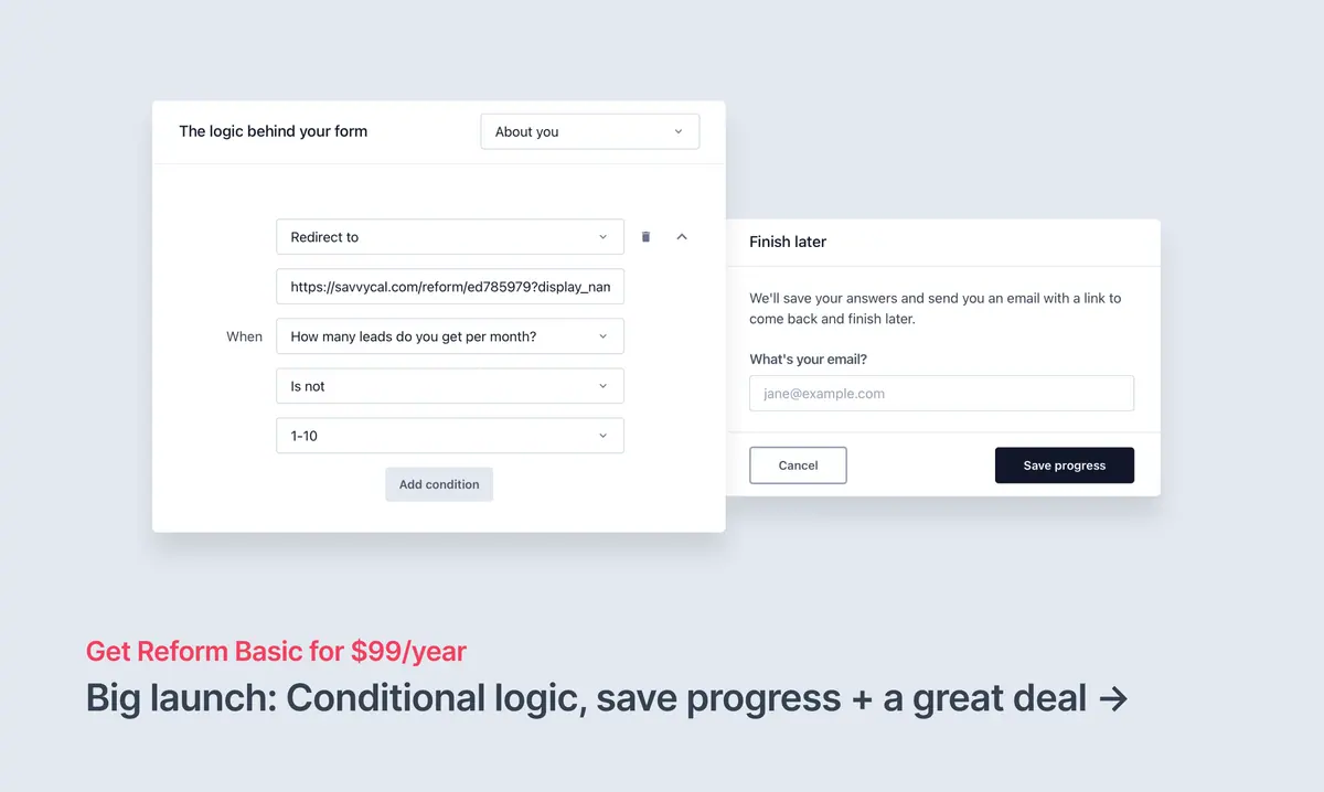 Reform announces conditional logic, save progress