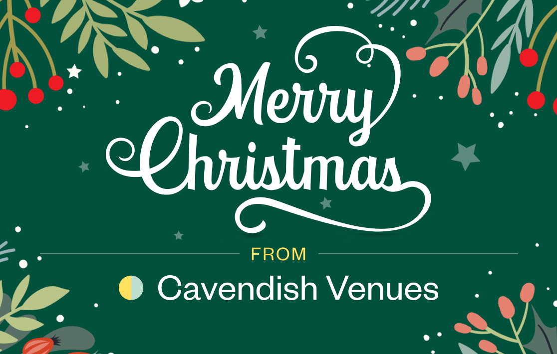 Season’s Greetings from Cavendish Venues