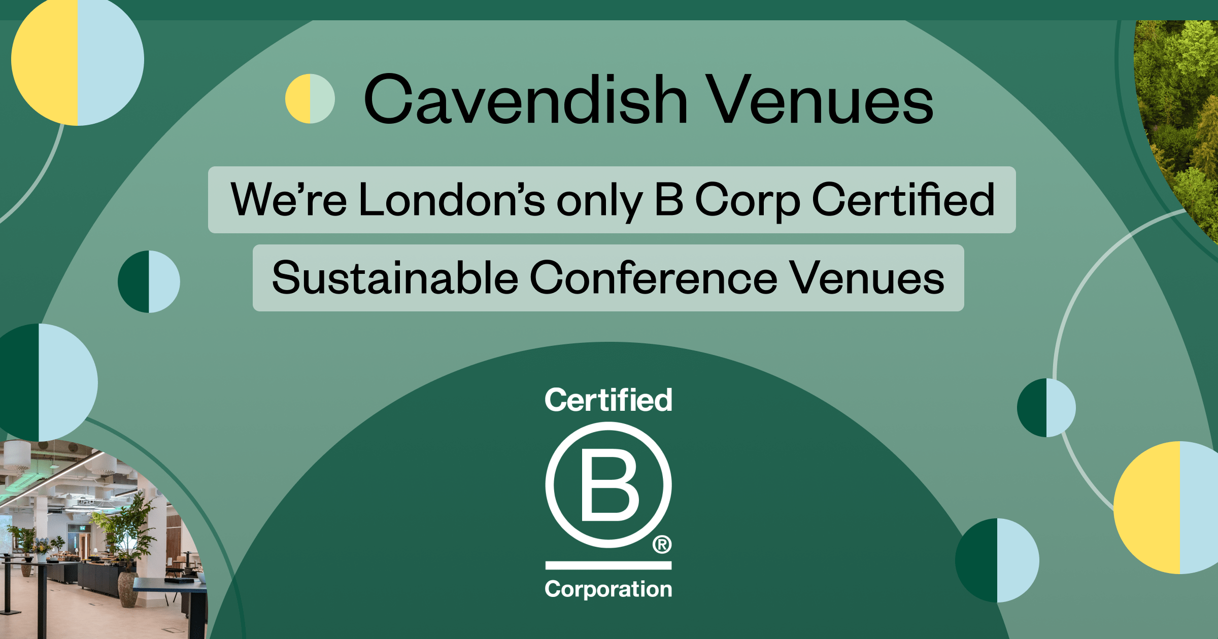 Cavendish Venues Achieves B Corp Certification  - A First for Specialist Conference Venues in London