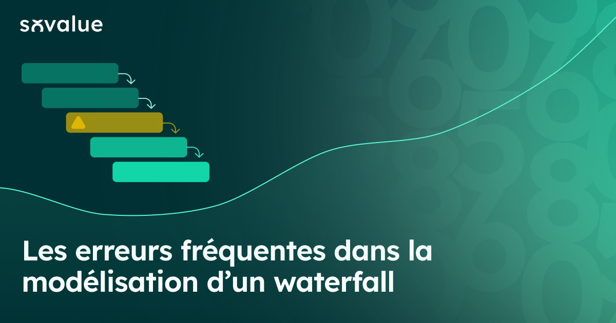 Les 7 erreurs fréquentes dans la modélisation d’un waterfall