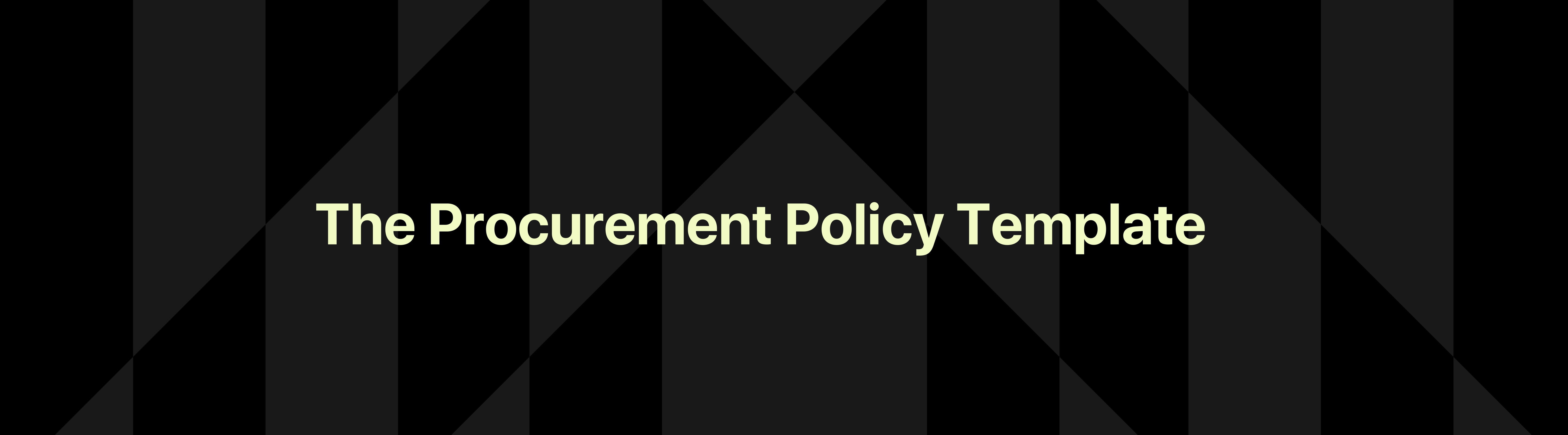 Procurement Policy Template That Will Kill Your Cash Burn