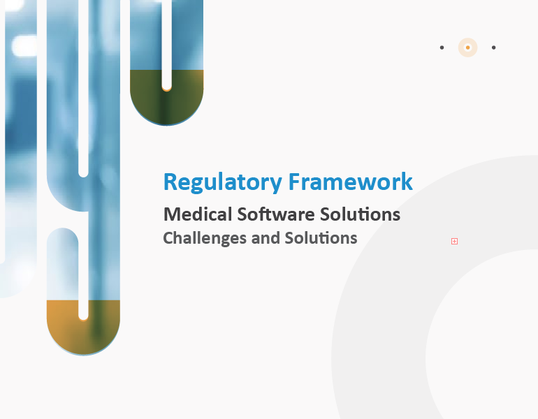Exploring the Regulatory Framework for Medical Software: Challenges and Solutions