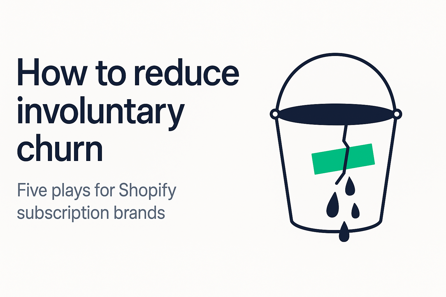 Banner: 'How to reduce involuntary churn' headline + leaky-bucket-being-patched metaphor