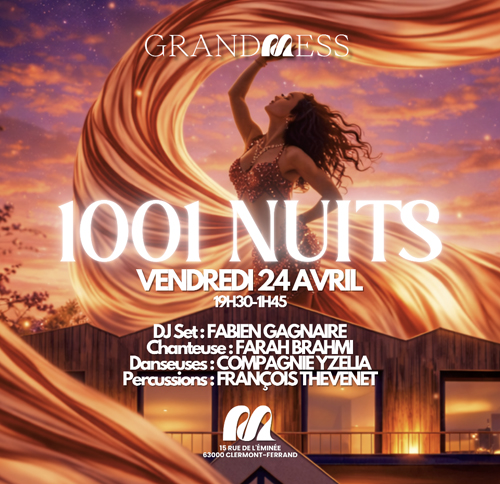 Soirée 1001 nuits à GRAND MESS Clermont-Ferrand