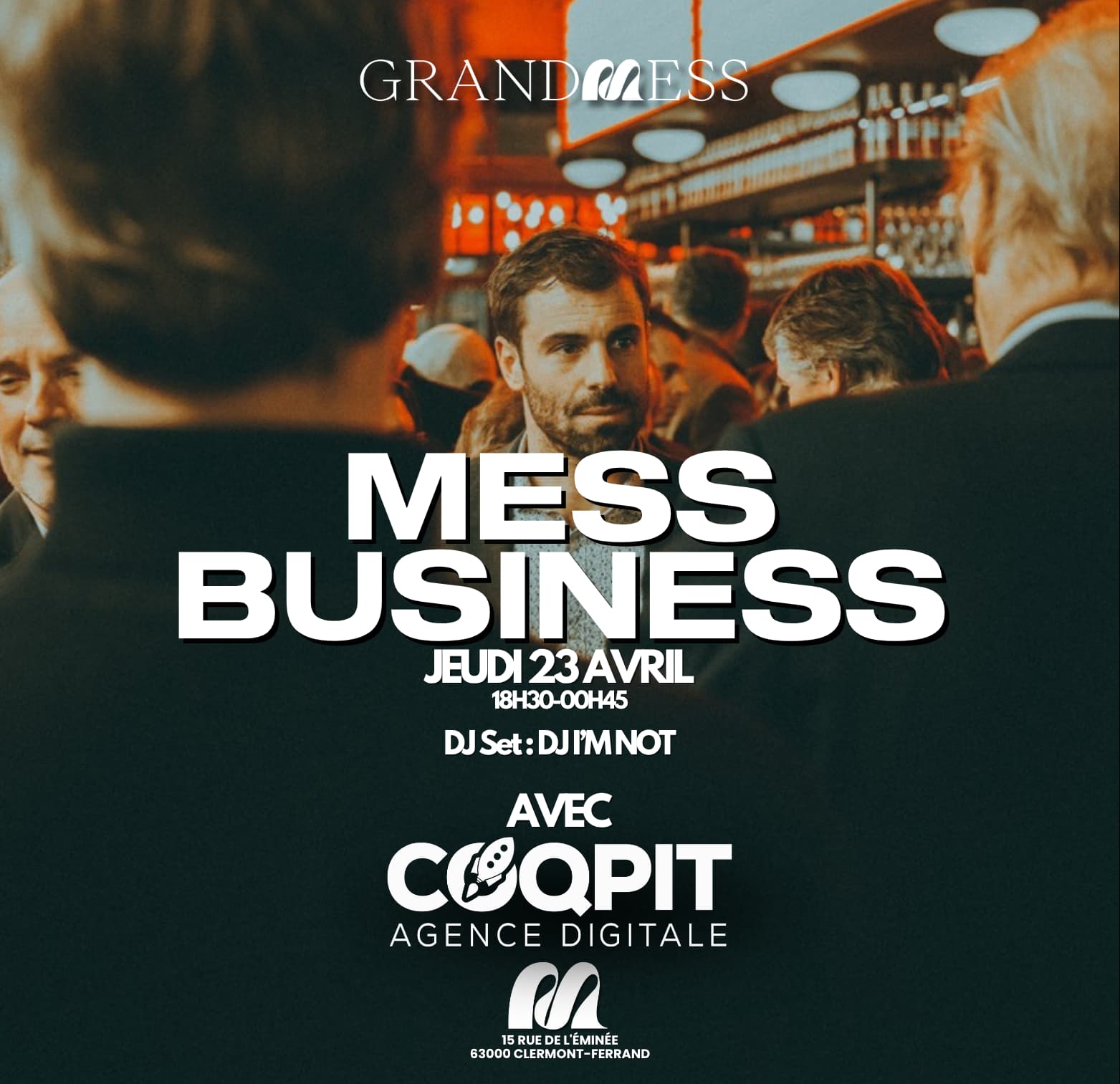 Soirée MESS BUSINESS à GRAND MESS