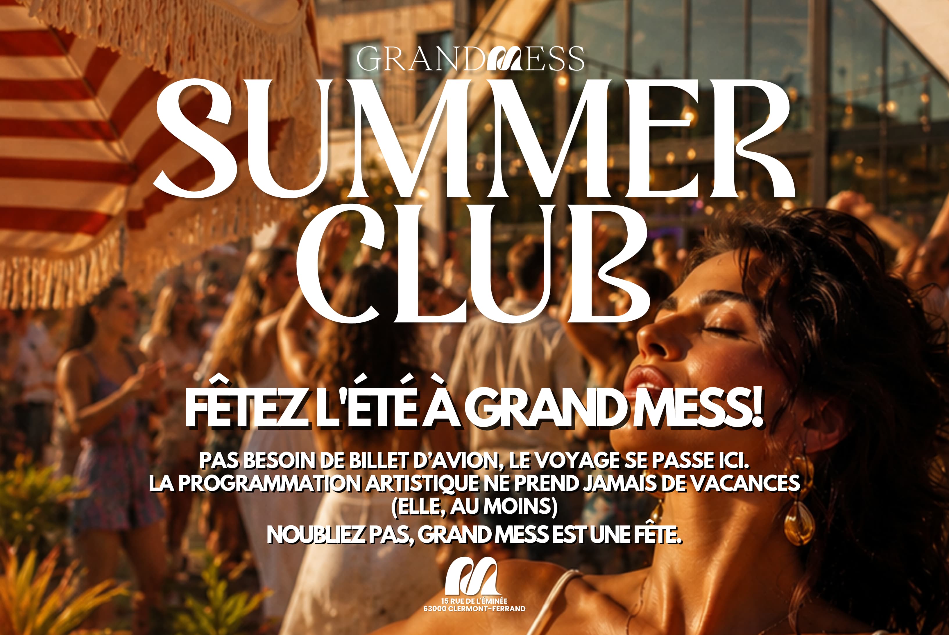 SUMMER CLUB à Grand Mess