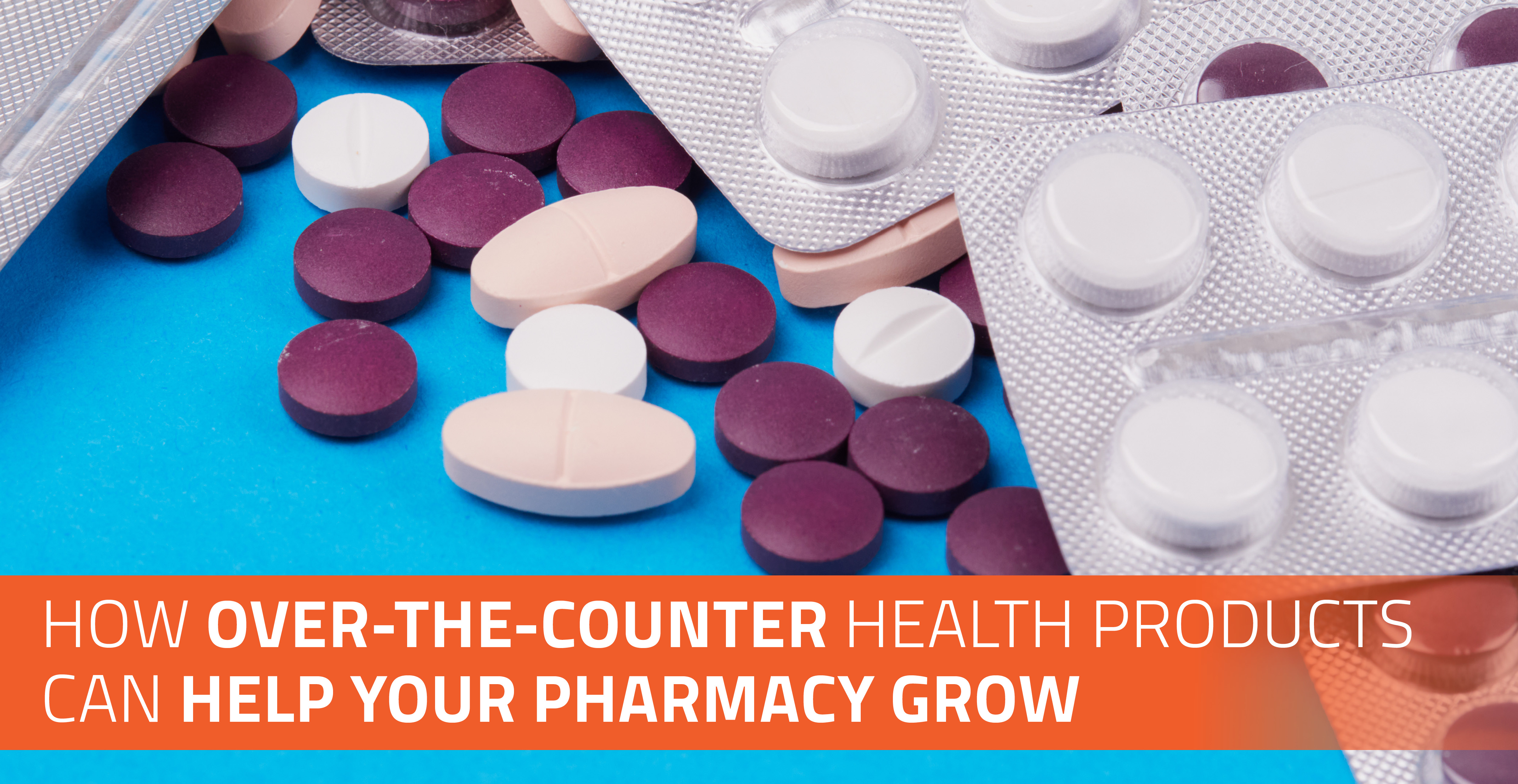 How OTC Products Can Help Your Pharmacy Grow